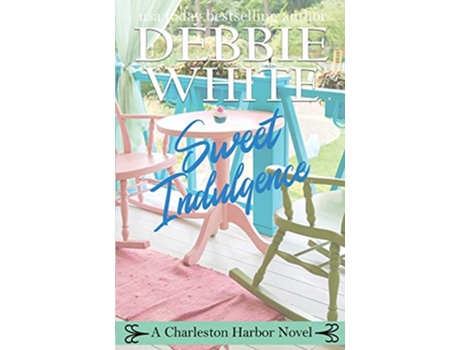 Livro Sweet Indulgence Charleston Harbor Novels de Debbie White (Inglês)