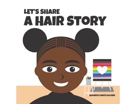 Livro Lets Share A Hair Story De Shawnta Smith Sayner (inglês)