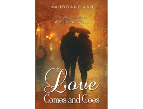 Livro Loves Comes And Goes de Mahogany Ann (Inglês)