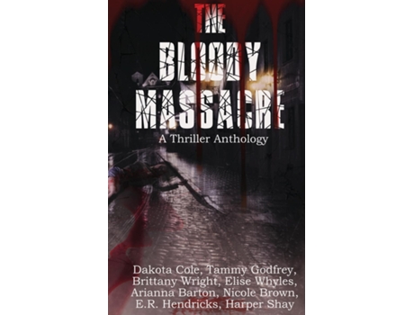 Livro The Bloody Massacre Anthology de Brittany Wright (Inglês)
