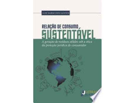 Livro RELAÇÕES DE CONSUMO SUSTENTÁVEL de SANTOS, LUIZ DARIO DOS (Português do Brasil)