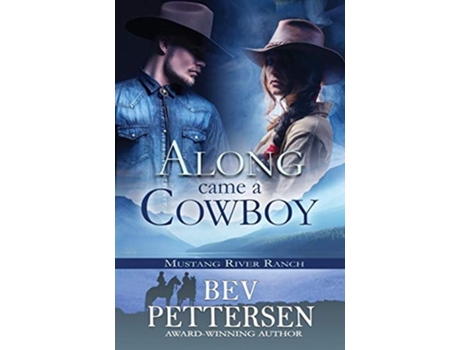 Livro Along Came A Cowboy De Bev Pettersen (inglês)