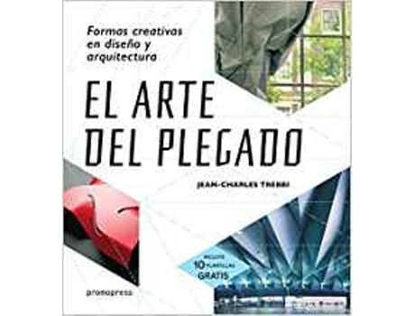Livro Arte Del Plegado Formas Creativas En Diseño Y Arquitectura de Trebbi Jean Cha (Francês)