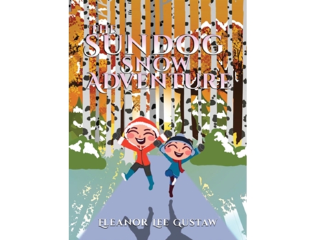 Livro The Sundog Snow Adventure de Eleanor Lee Gustaw (Inglês)
