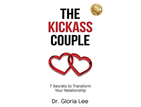 Livro The Kickass Couple 7 Secrets to Transform Your Relationship de Dr Gloria Lee (Inglês)