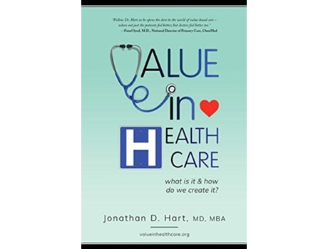 Livro Value in Healthcare: What is it and How do we create it? Jonathan Hart (Inglês)