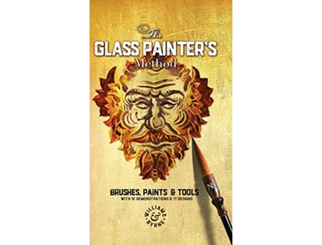 Livro The Glass Painters Method Brushes Paints Tools 1 de Williams Byrne Stephen Byrne David Williams (Inglês)