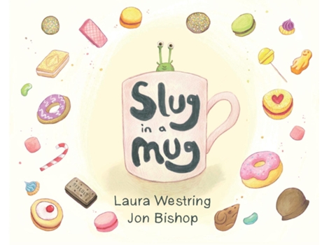 Livro Slug In A Mug De Laura Westring (inglês)