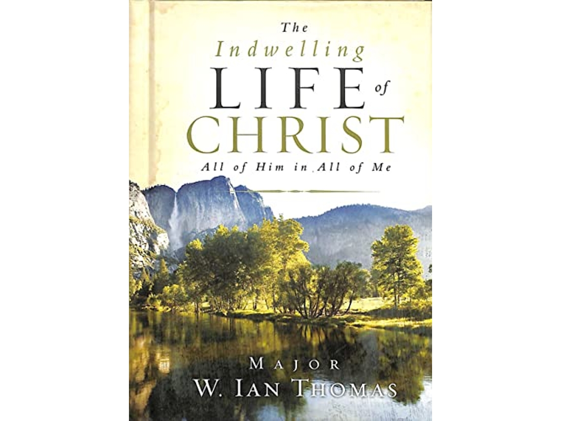 Livro Indwelling Life of Christ de Major Ian Thomas (Inglês - Capa Dura)