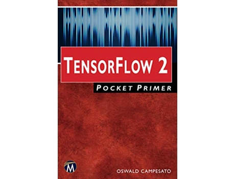 Livro TensorFlow 2 Pocket Primer de Oswald Campesato (Inglês)