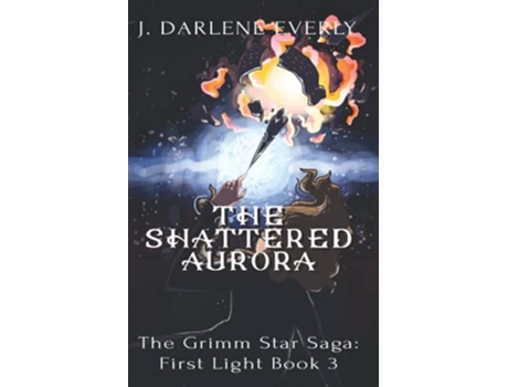 Livro The Shattered Aurora de J Darlene Everly (Inglês)