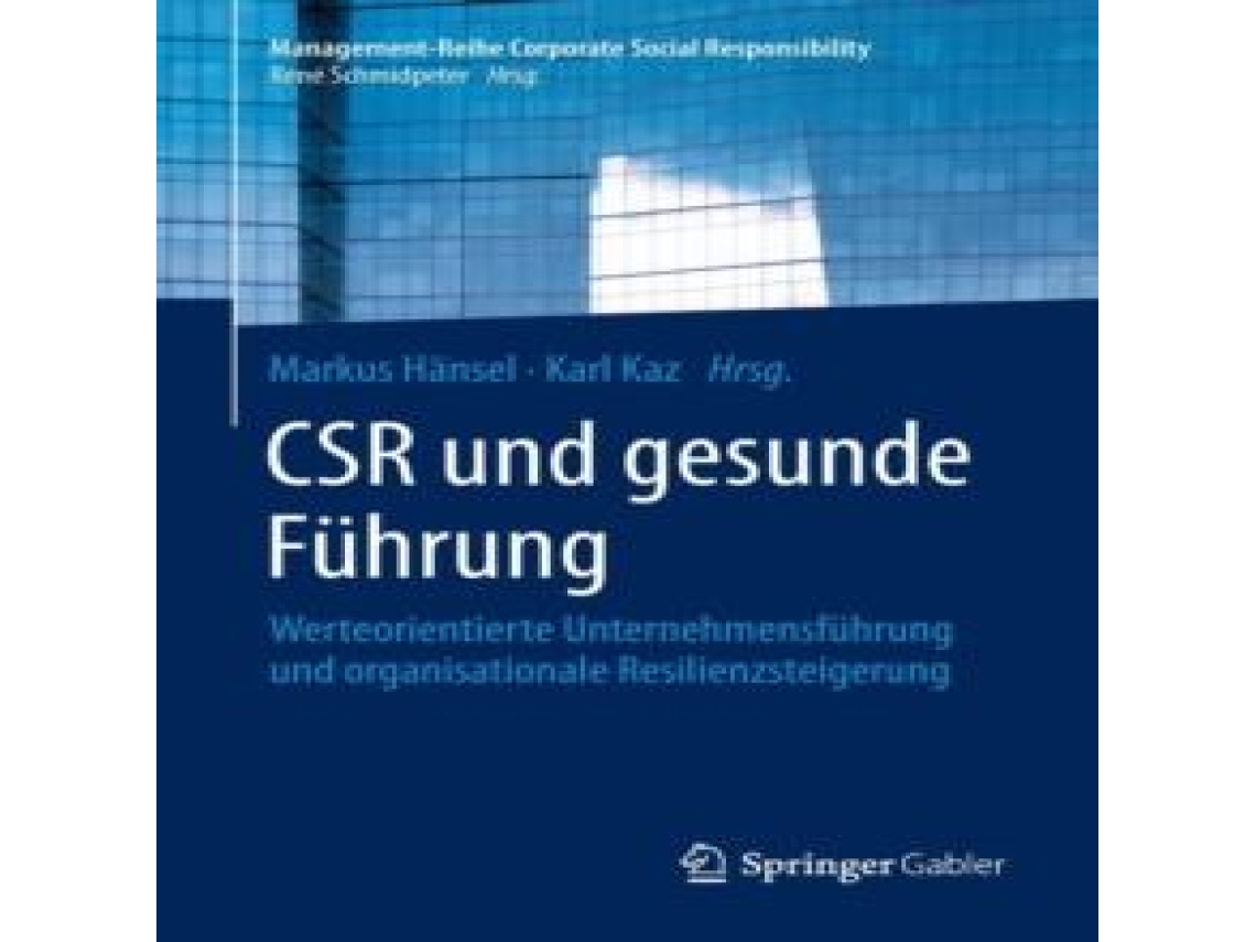 Livro CSR und gesunde Führung Werteorientierte Unternehmensführung und organisationale Resilienzsteigerung de Springer Nature BV (Alemão)