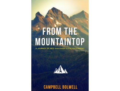 Livro From The Mountaintop De Campbell Bolwell (inglês)
