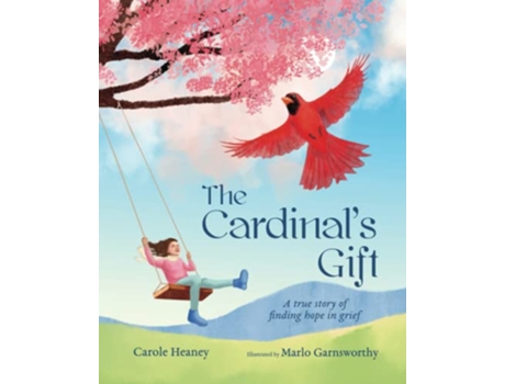 Livro The Cardinals Gift A True Story of Finding Hope in Grief de Carole Heaney (Inglês)