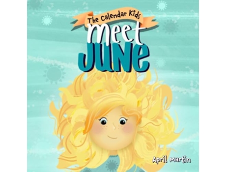 Livro Meet June A childrens book about Fathers Day friendship and the start of summer The Calendar Kids de April Martin (Inglês)