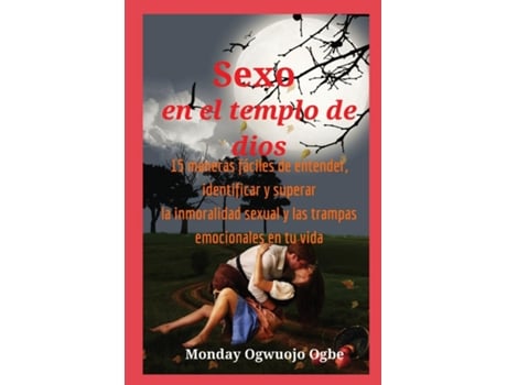 Livro Sexo en el templo de dios 15 maneras fáciles de entender, identificar y superar la inmoralidad de Ambassador Monday O Ogbe (Inglês)