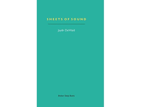 Livro Sheets of Sound Notes on Music Writing de Jaydn Dewald (Inglês)