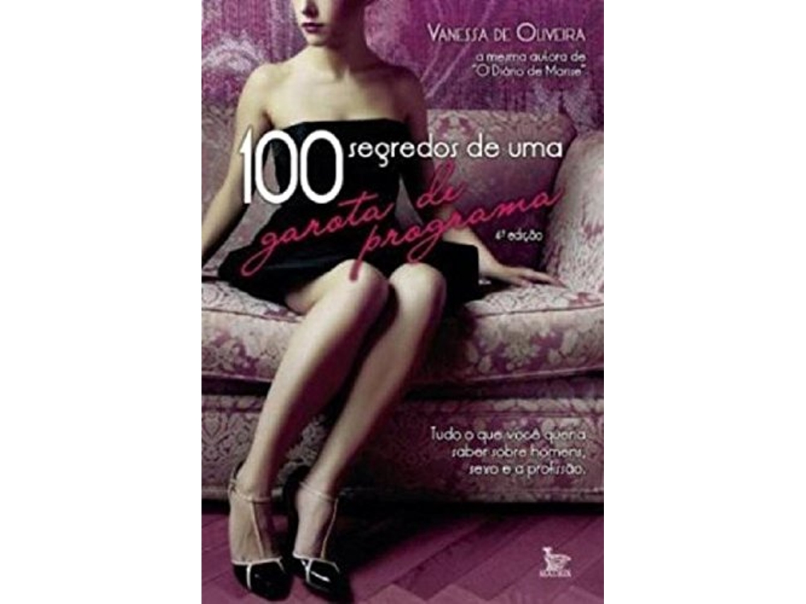 Livro 100 Segredos De Uma Garota De Programa, Os de Vanessa de Oliveira (Português)