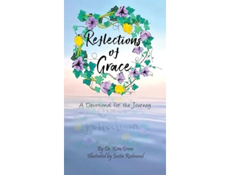 Livro Reflections of Grace A Devotional for the Journey de Kim Grom (Inglês - Capa Dura)
