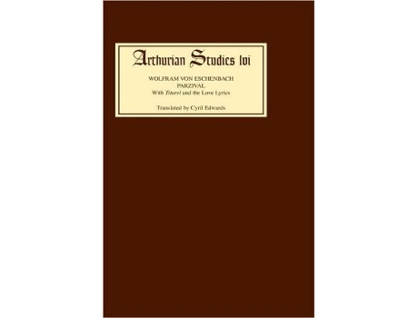 Livro Parzival With Titurel and the Love Lyrics Arthurian Studies de Wolfram von Eschenbach Cyril Edwards Wolfram von Eschenbach (Inglês)