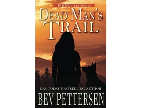 Livro Dead Mans Trail K-9 Mystery de Bev Pettersen (Inglês)