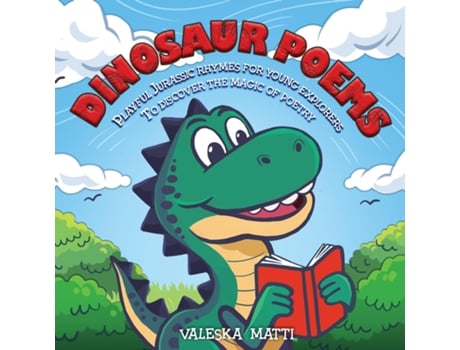Livro Dinosaur Poems Playful Jurassic rhymes for young explorers to discover the magic of Poetry de Valeska Matti (Inglês)