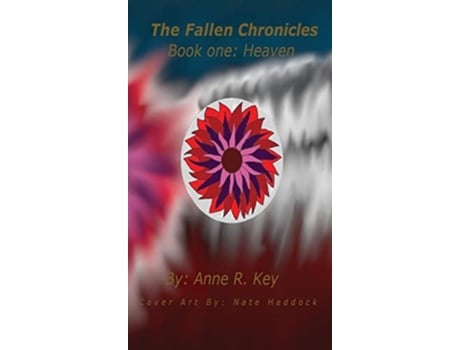 Livro The Fallen Chronicles Book One Heaven De Anne R Key (inglês - Capa Dura)