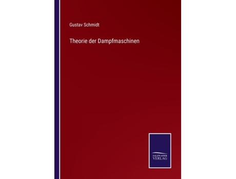 Livro Theorie der Dampfmaschinen de Gustav Schmidt ( Inglês )