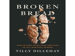Livro Broken Bread de Tilly Dillehay (Inglês)
