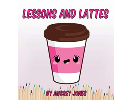 Livro Lessons Lattes de Aubrey Jones (Inglês - Capa Dura)