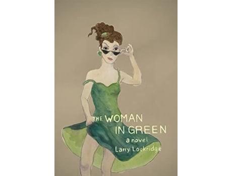 Livro The Woman in Green The Enigma Quartet de Larry Lockridge Marcia Scanlon (Inglês)