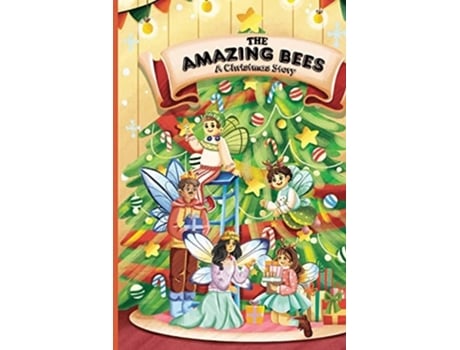Livro Las Abejas Asombrosas Una Historia Navideña De The Amazing Bees (espanhol)