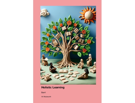 Livro Holistic Learning Bam! de Vit Westworth (Inglês)
