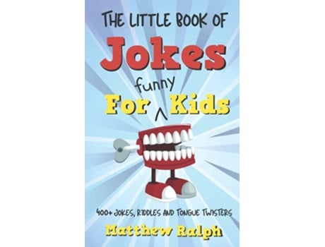 Livro The Little Book Of Jokes For Funny Kids 400 Clean Kids Jokes Knock Knock Jokes Riddles and Tongue Twisters de Matthew Ralph (Inglês)