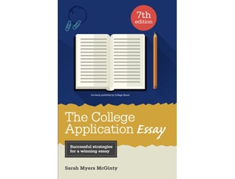 Livro The College Application Essay de Sarah Myers McGinty (Inglês)
