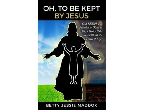 Livro Oh, To Be Kept By Jesus De Betty Jessie Maddox (inglês)