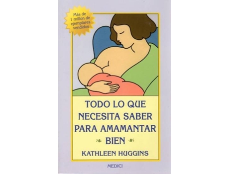 Livro Todo lo que necesitas para amamantar bien de Kathleen Huggings