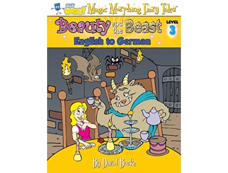 Livro BEAUTY AND THE BEAST English to German Level 3 Hey Wordy Magic Morphing Fairy Tales de David Burke (Inglês)