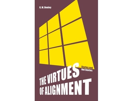 Livro The Virtues of Alignment de G M Donley (Inglês)