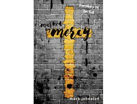Livro Marked By Mercy De Mark Johnston (inglês)
