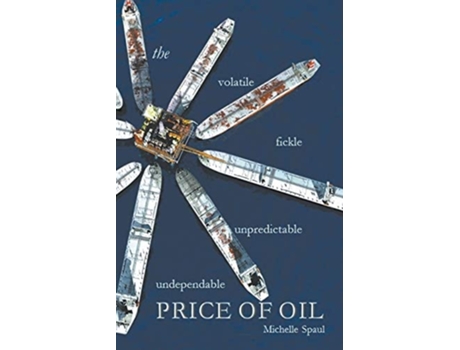 Livro The Price Of Oil Exploring The Hidden Use Of Fossil Fuels And How To Break Our Habit De Michelle Spaul (inglês)