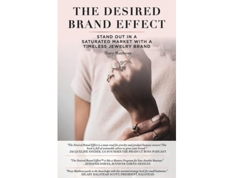 Livro The Desired Brand Effect Stand Out in a Saturated Market With a Timeless Jewelry Brand de Tracy Matthews (Inglês)