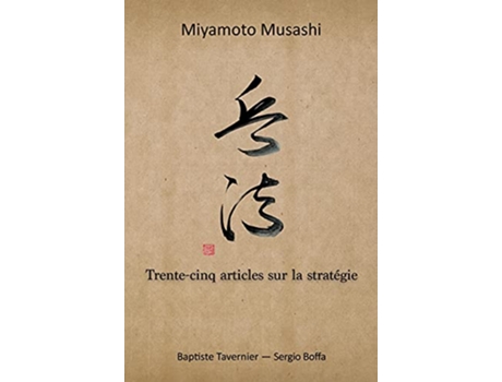 Livro Trentecinq articles sur la stratégie French Edition de Musashi Miyamoto e Baptiste Tavernier (Francês - Capa Dura)