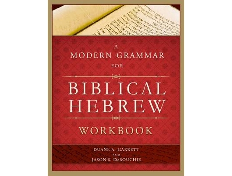 Livro a modern grammar for biblical hebrew workbook de duane a. garrett,jason s. derouchie (inglês)