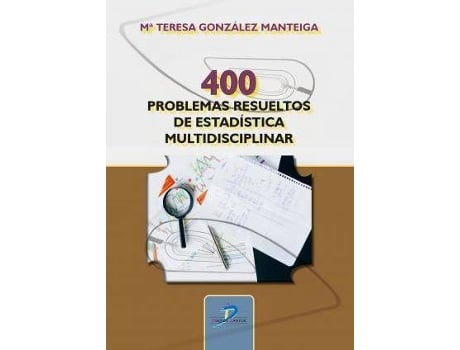 Livro 400 Problemas Resueltos De Estadística Multidisciplinar de María Teresa Manteiga (Espanhol)