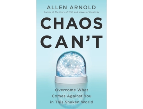 Livro Chaos Can't: Overcome What Comes Against You in This Shaken World Allen Arnold (Inglês)