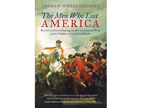 Livro Men Who Lost America de Andrew J O'Shaughnessy (Inglês)