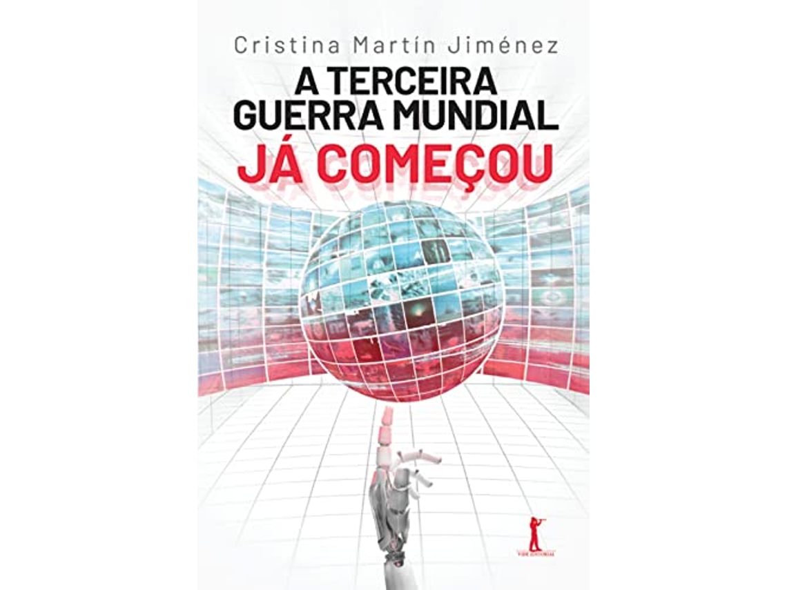Livro A Terceira Guerra Mundial Já Começou de Cristina Martín Jiménez (Português)