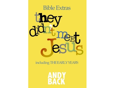Livro Bble Extras They Didnt Meet Jesus De Andy Back (inglês)