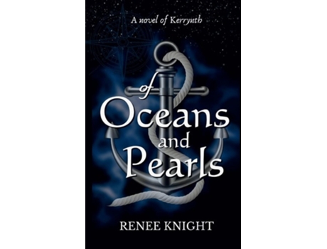 Livro Of Oceans and Pearls A Novel of Kerrynth de Renee Knight (Inglês)